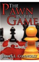 The Pawn in the Game