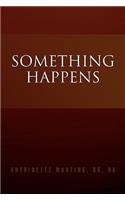 Something Happens