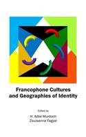 Francophone Cultures and Geographies of Identity