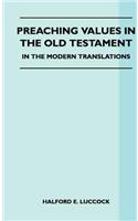 Preaching Values in the Old Testament - In the Modern Translations