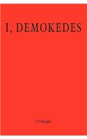 I, Demokedes