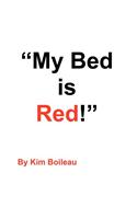 My Bed Is Red!