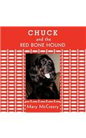 Chuck and the Red Bone Hound