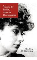 Versos de Pasion, Amor & Desesperanza