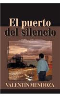 El Puerto del Silencio: (Spanish)