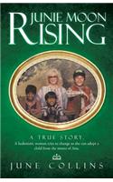 Junie Moon Rising