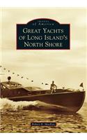 Great Yachts of Long Island's North Shore