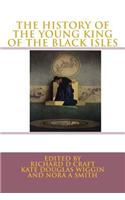 The History of the Young King of the Black Isles