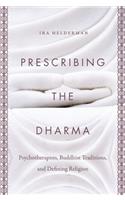 Prescribing the Dharma: Psychotherapists, Buddhist Traditions, and Defining Religion