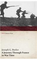A Journey Through France in War Time (WWI Centenary Series): (English)