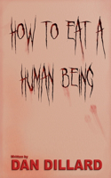 How To Eat A Human Being