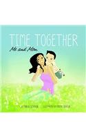 Time Together: Me and Mom