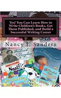 Yes! You Can Learn How to Write Children's Books, Get Them Published, and Build a Successful Writing Career