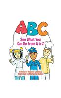 See What You Can Be from A to Z