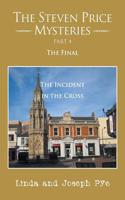 The Steven Price Mysteries Part 4 the Final: The Steven Price Mysteries Part 4 the Final(English)