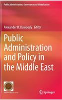 Public Administration and Policy in the Middle East: (9 Public Administration, Governance and Globalization)