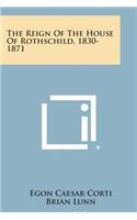 Reign of the House of Rothschild, 1830-1871