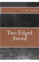 Two Edged Sword
