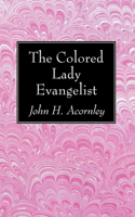 The Colored Lady Evangelist