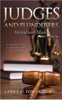 Judges and Plunderers-- Ancient and Modern