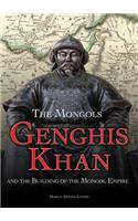 Genghis Khan and the Building of the Mongol Empire