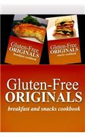 Gluten-Free Originals - Breakfast and Snacks Cookbook