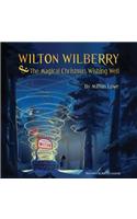 Wilton Wilberry and The Magical Christmas Wishing Well