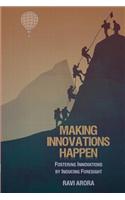 Making Innovations Happen: Fostering Innovations by Inducing Foresight(English)