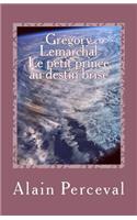 Grégory Lemarchal - Le petit prince au destin brisé: (French)
