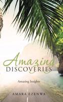 Amazing Discoveries: Amazing Insights