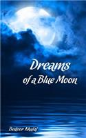 Dreams of a Blue Moon