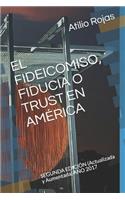 El Fideicomiso, Fiducia O Trust En América