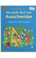 BROCKHAUSEN Bastelbuch Bd. 1 - Das grosse Buch zum Ausschneiden: Vögel im Schneewald