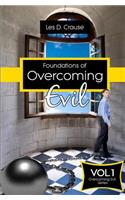 Foundations of Overcoming Evil