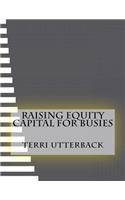 Raising Equity Capital For Busies