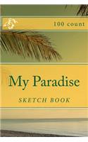 My Paradise: Sketch Book (100 Count)