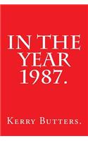 In the Year 1987.: (In the Year.)
