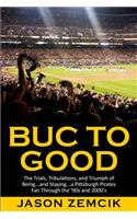 Buc to Good