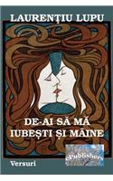 De-AI Sa Ma Iubesti Si Maine