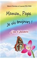 Maman, Papa je vis toujours !: l'âme d'Annabelle