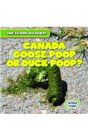 Canada Goose Poop or Duck Poop?