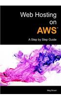 Web Hosting on AWS: A Step by Step Guide