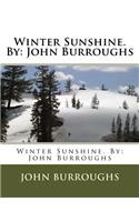 Winter Sunshine. By: John Burroughs