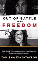 Out of Battle Into Freedom