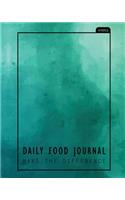 Daily Food Journal Make the Difference: Track and Plan Your Meals