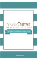 Playing Pretend Law of Attraction Planner: I've Decided to Live the Life I've Always Wanted (Teal Cupcakes)