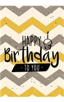 Happy Birthday To You: Keepsake Journal Notebook For Best Wishes, Messages & Doodling V27