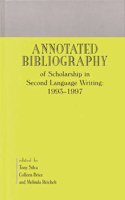 Annotated Bibliography of Scholarship in Second Language Writing
