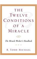 The Twelve Conditions of a Miracle