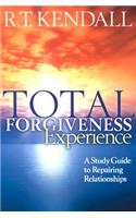 Total Forgiveness Experience: A Study Guide to Repairing Relationships